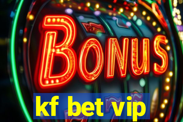 kf bet vip